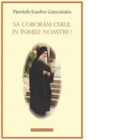 Sa coboram cerul in inimile noastre