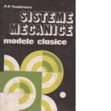 Sisteme mecanice. Modele clasice Volumul I