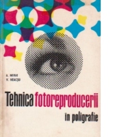 Tehnica fotoreproducerii in poligrafie