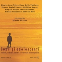 Copii si adolescenti - Probleme, tulburari, evaluare si interventie psihoterapeutica