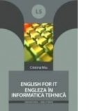 ENGLISH FOR IT - ENGLEZA ÎN INFORMATICA TEHNICĂ