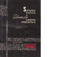Saparea rapida a lucrarilor miniere orizontale