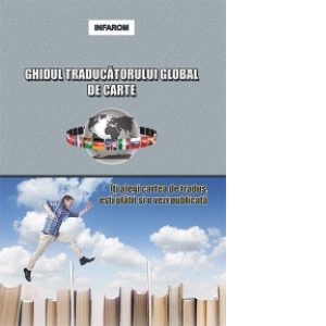 Ghidul traducatorului global de carte: Iti alegi cartea de tradus, esti platit si o vezi publicata