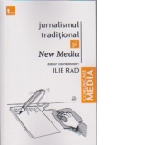 Jurnalismul traditional si New Media
