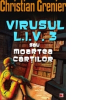 Virusul L.I.V. 3 sau moartea cartilor