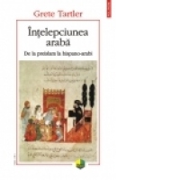 Intelepciunea araba. De la preislam la hispano-arabi