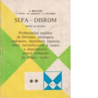 SEFA-DISROM Sistem si metoda. Volumul al II-lea, Problematica stadiilor de fabricare, omologare, exploatare, depozitare, reparare, triere, reconditionare si casare a dispozitivelor pentru prelucrari pe masini-unelte