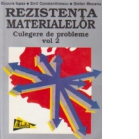Rezistenta materialelor. Culegere de probleme Volumul II