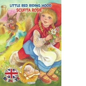 Povesti bilingve, limba engleza - Scufita Rosie (Little Red Riding Hood)
