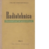 Radiotehnica - teoretica si practica (Volumul al II-lea)
