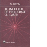 Tehnologie de prelucrare cu laser