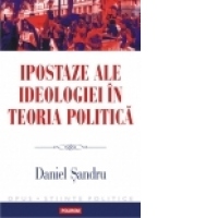 Ipostaze ale ideologiei in teoria politica