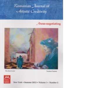 ROMANIAN JOURNAL OF ARTISTIC CREATIVITY -  Norm-negotiating. NEW YORK, Summer 2013, Volume 1, Number 2