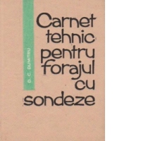 Carnet tehnic pentru forajul cu sondeze