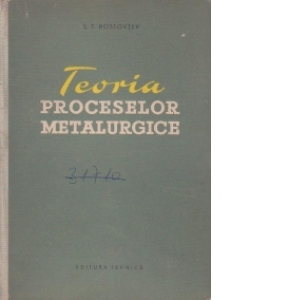 Teoria proceselor metalurgice (traducere din limba rusa)