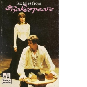 Six tales from Shakespeare (Stories to remember)