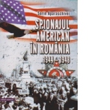 Spionajul american in Romania (1944-1948)