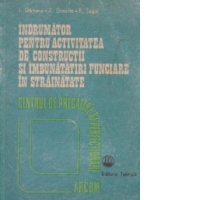 Indrumator pentru activitatea de constructii si imbunatatiri funciare in strainatate