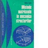 Metode matriceale in mecanica structurilor. Formularea in deplasari. Programare