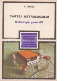 Cartea metrologului. Metrologie generala