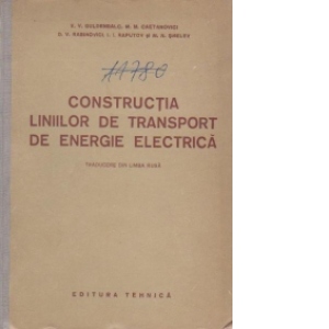 Constructia liniilor de transport de energie electrica (traducere din limba rusa)