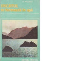 Uscatul se formeaza in apa