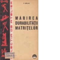 Marirea durabilitatii matritelor