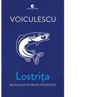 Lostrita. Antologie de proza fantastica