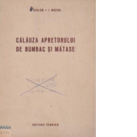 Calauza apretorului de bumbac si matase