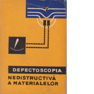 Defectoscopia nedistructiva a materialelor