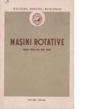 Masini rotative (Manual pentru scoli medii tehnice)