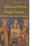 De la Mircea cel Batran la Neagoe Basarab. Raporturile dintre domnie si biserica in Tara Romaneasca