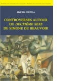 Controverses autour du Deuxieme Sexe de Simone de Beauvoir