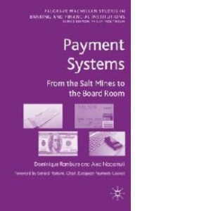 Payment Systems : From the Salt Mines to the Board Room