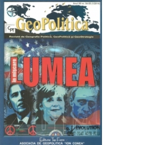 GEOPOLITICA - Anul XII, nr.54-55 (1/2014). Lumea in miscare (Redesenand harta lumii...?!)