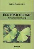 ECOTOXICOLOGIE - Aspecte si probleme