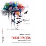 Poem deschis. Antologie 1947-2013