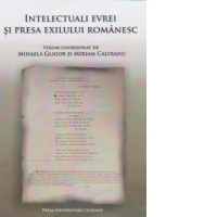 INTELECTUALI EVREI SI PRESA EXILULUI ROMANESC