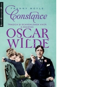 Constance. Tragica si scandaloasa viata a doamnei Oscar Wilde