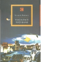 Viata face toti banii