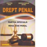 DREPT PENAL. Partea speciala. Noul cod penal ( Manual pentru uzul studentilor - Volumul I )