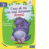 Cum sa nu te mai streseze stresul