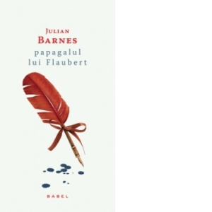 Papagalul lui Flaubert (paperback)