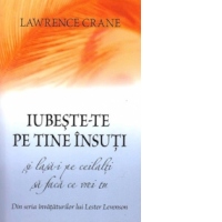 Iubeste-te pe tine insuti si lasa-i pe ceilalti sa faca ce vrei tu