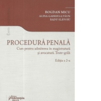 Procedura penala. Curs pentru admiterea in magistratura si avocatura. Teste grila