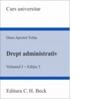 Drept administrativ. Volumul I. Editia 3