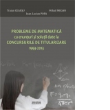 Probleme de matematica cu enunturi si solutii date la concursurile de titularizare 1993-2013