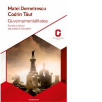 Guvernamentalitatea. Forme si tehnici ale puterii in Occident