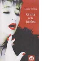 Crima de la jubileu (Editia a doua, revazuta)