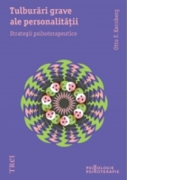 Tulburari grave ale personalitatii. Strategii psihoterapeutice